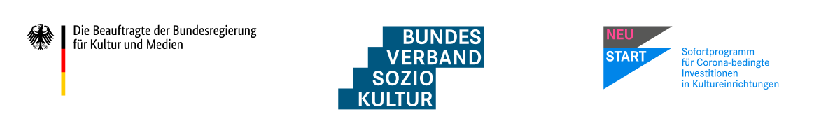 Logos der Förderer: Die Beauftragte der Bundesregierung für Kultur und Medien, Bundesverband Soziokultur, NeuStart - Sofortprogramm für Corona-bedingte Investitionen in Kultureinrichtungen